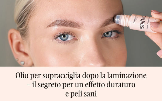 Brow Oil post laminazione: il segreto per risultati duraturi e sopracciglia curate