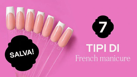 7 tipi di French manicure: guida completa per il 2026