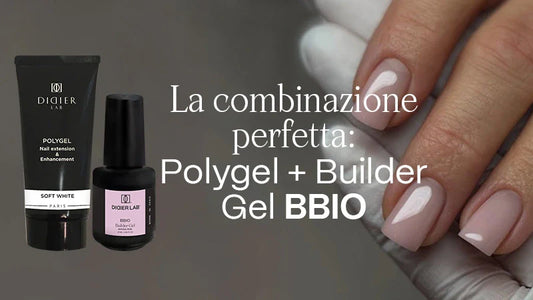 Polygel & BBIO Builder Gel - il duo perfetto